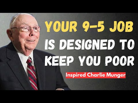 Charlie Munger : The $300K Reality Check Every 9-5 Worker Needs to Hear