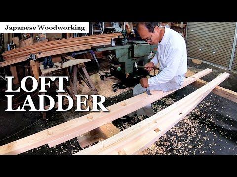 Japanese Woodworking - Loft Ladder: How to Make it
