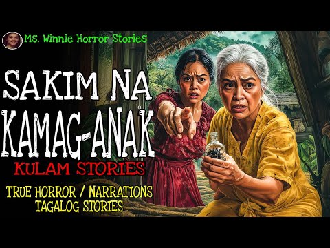 SAKIM NA KAMAG-ANAK | Kulam True Story