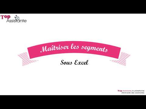 Excel : maîtriser les segments