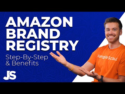 Amazon Brand Registry (2023 TUTORIAL) Step-by-Step Trademark Application Process & Benefits