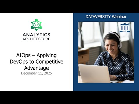 Analytics Architecture:  AIOps - Applying DevOps to Competitive Advantage