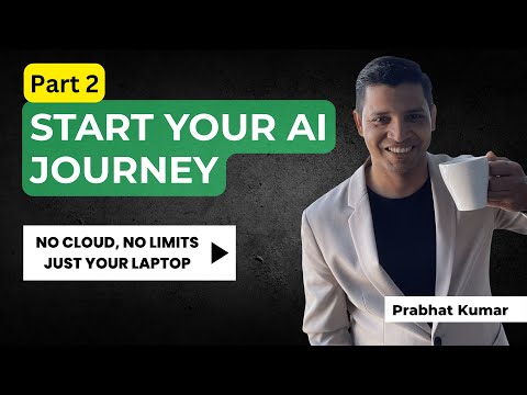 Start Your AI Journey: Local , Frugal, Yours - Part2
