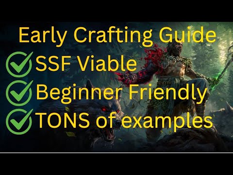 Beginner-Friendly and SSF-Viable Early Crafting Guide (LOTS of examples)