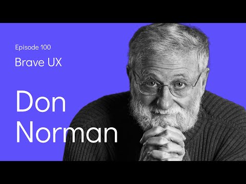 Brave UX: Don Norman - Design for a Better World