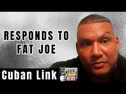Cuban Link FIRES BACK At Fat Joe's Recent Comments! [Part 16]