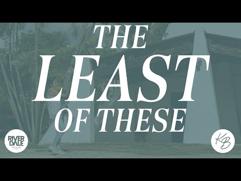 The Least of These | Pastor Nathan Chapman | November 9th, 2025