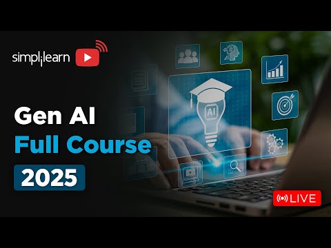 Generative AI Full Course 2025 | Gen AI Tutorial for Beginners | Gen AI Explained | Simplilearn