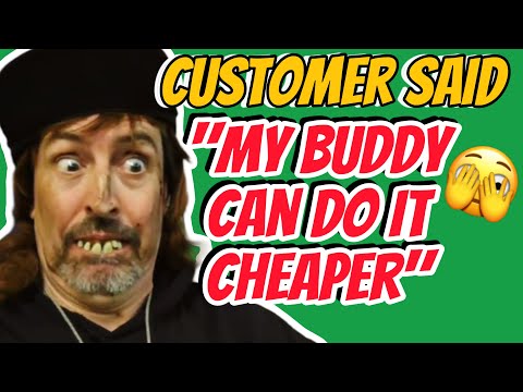 Customer Said "My Buddy Can Fix It Cheaper" But Cost Him More In The Long Run