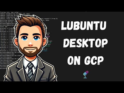 Deploy a Fully Automated Lubuntu XRDP Desktop Environment on Google Cloud Platform