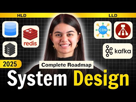 Complete System Design Roadmap 2025 | HLD & LLD by Shradha Ma'am