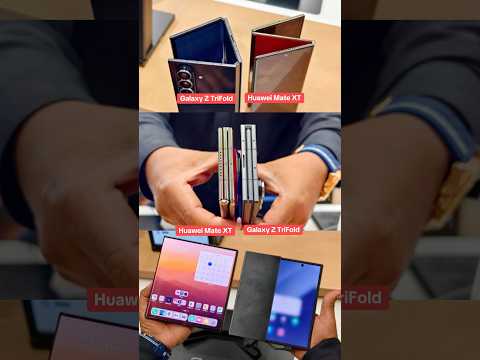 Battle of the TriFolds: Samsung Galaxy Z TriFold vs. Huawei Mate XT