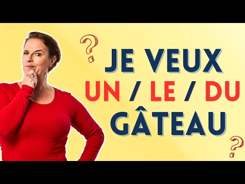 Understanding French articles: when to use the DEFINITE, INDEFINITE and PARTITIVE articles