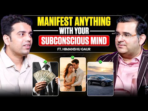 Manifest Anything with your Subconscious Mind | Ft. Himanshu Gaur | Sanjay Kathuria Podcast