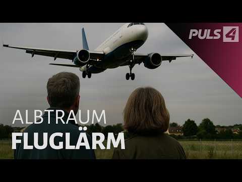 Flughafen vor der Tür: Kein Schlaf, keine Ruhe, keine Hilfe | PULS 4 Doku