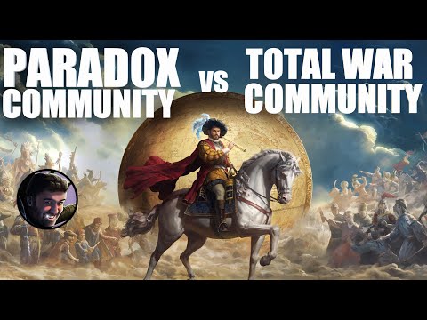 Paradox community compared to Total War community