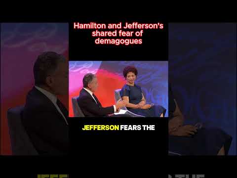Hamilton and Jefferson’s Shared Fear of Demagogues | Jeffrey Rosen