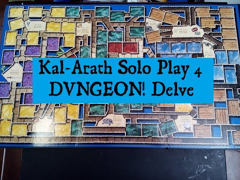 Kal-Arath Solo Gaming - DUNGEON! Delve