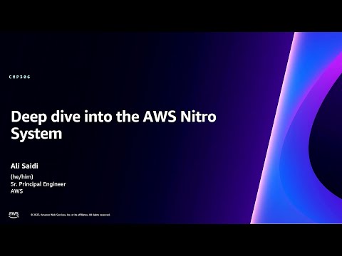 AWS re:Invent 2023 - Deep dive into the AWS Nitro System (CMP306)