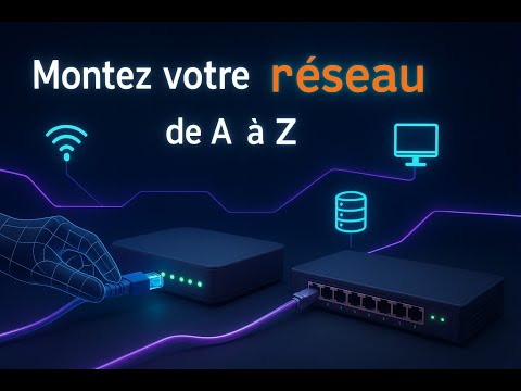 Comprendre le réseau informatique : Montez Votre Réseau de A à Z