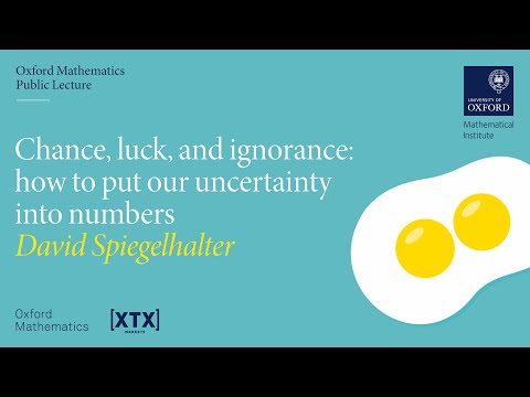 Chance, luck, and ignorance: how to put our uncertainty into numbers - David Spiegelhalter
