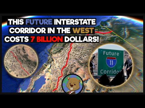 The West's $7 Billion Future Interstate Corridor (I-11)