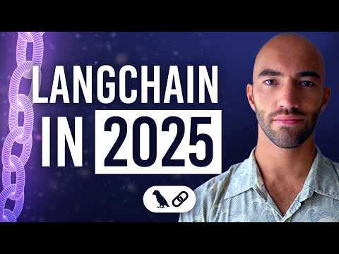 LangChain Mastery in 2025 | Full 5 Hour Course [LangChain v0.3]