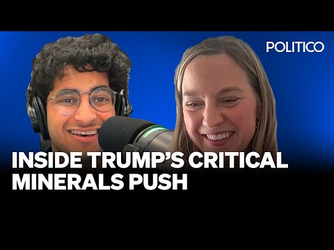 Inside Trump’s critical minerals push | Energy Pod