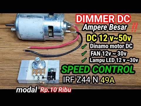 UNTIL IDR 10,000 ⁉️ Make Your Own Large Ampere DC DIMMER‼️Super Durable DC motor speed control