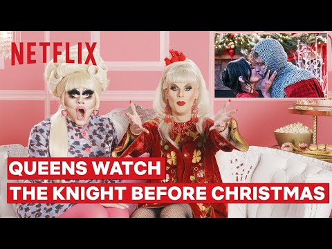 Drag Queens Trixie Mattel and Katya React to The Knight Before Christmas | I Like to Watch | Netflix