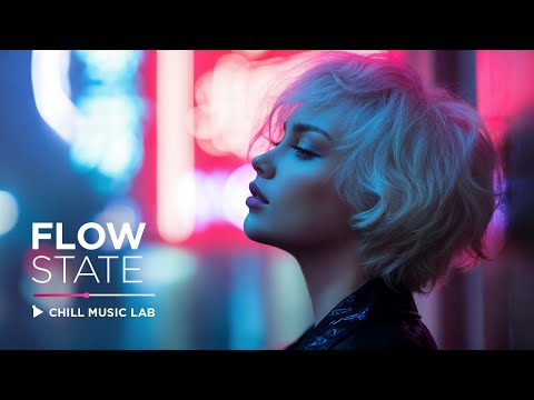 Chillstep Music for Clear Mind & Deep Focus