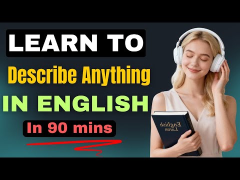 How to Describe ANYTHING in English – Daily Speaking Practice (Podcast)