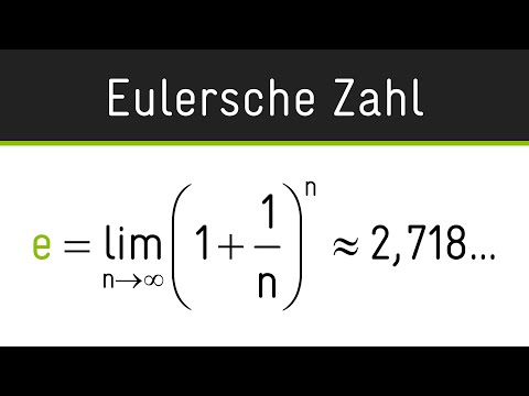 Eulersche Zahl e | Herleitung der Neperschen Konstante & Basis der natürlichen Exponentialfunktion