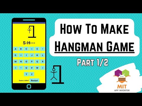MIT App Inventor Hangman Game Tutorial (Part 1/2) |  Hangman App Inventor | App Inventor Games