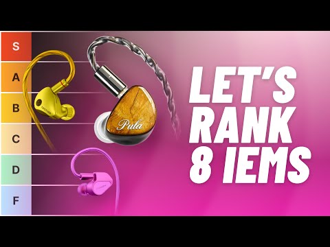 8 new dynamic driver IEMs... RANKED