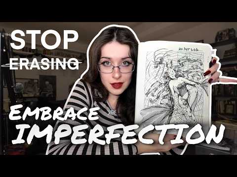 How to fill a Sketchbook by EMBRACING IMPERFECTION - mindset shifts to become a better artist [2/2]🌹