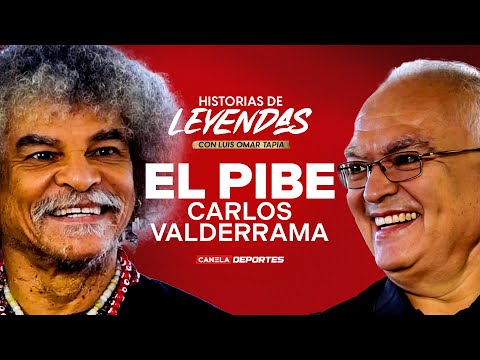 HISTORIAS DE LEYENDAS with CARLOS "EL PIBE" VALDERRAMA | FULL EPISODE | Canela Deportes