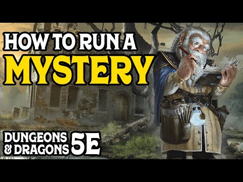 How To Run A Mystery in Dungeons and Dragons 5e