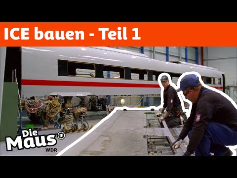 Wie baut man den Wagenkasten vom ICE? | Die Maus | WDR