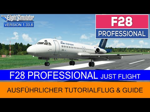 F28 Professional - Ausführlicher Tutorial-Flug / Guide / Checklist ★ MSFS 2020