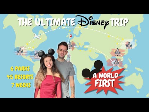 THE ULTIMATE DISNEY TRIP: A WORLD FIRST - EVERY PARK, EVERY RESORT IN 7 WEEKS