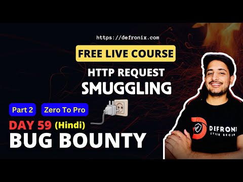 Day-59 HTTP Request Smuggling | HTTP Desync Part 2 - Bug Bounty Free Course [ Hindi ]