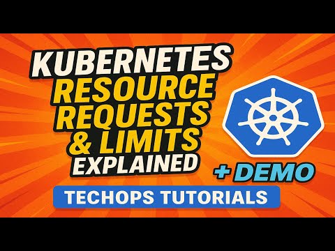 32. Kubernetes Resource Requests & Limits Explained + Demo