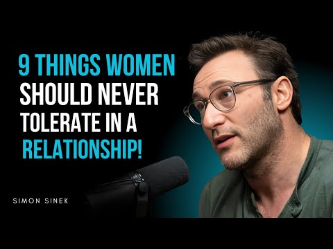 9 Empowering Choices Every Woman Should Make in Her Relationship | Simon Sinek