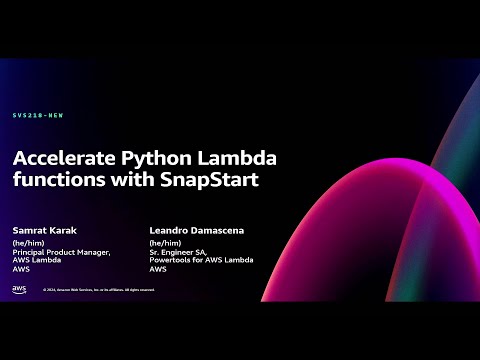 AWS re:Invent 2024 - Accelerate Python and .NET Lambda functions with SnapStart (SVS218-NEW)