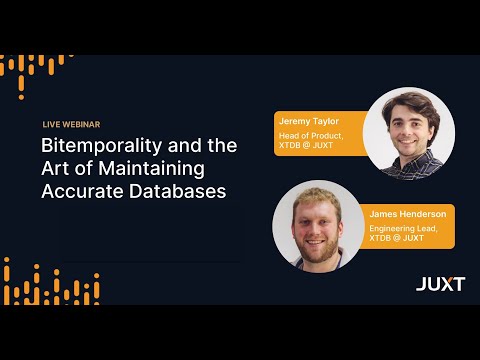 On-Demand Webinar: Bitemporality and the Art of Maintaining Accurate Databases