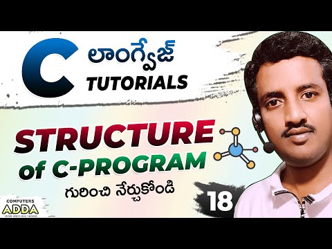 18 || Structure of C-Programming in Telugu || C-Language Telugu Tutorials || Computersadda.com