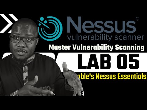 Lab 05: Master Nessus Vulnerability Scanning: Step-by-Step Guide for Security Scans!