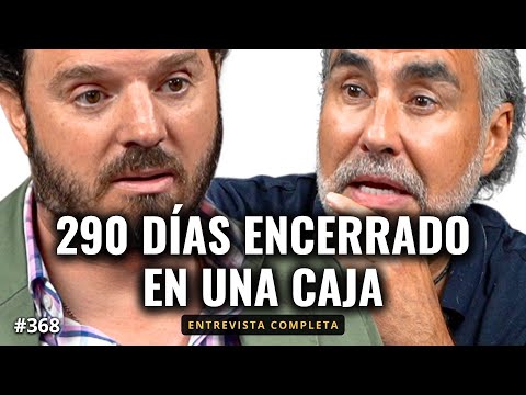 Pasar 290 días encerrado en una caja - Alberto de la Fuente con Nayo Escobar
