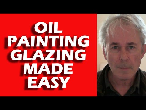 Oil Painting Glazing - Made Easy